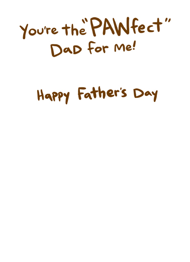 Pawfect Dad Father's Day Ecard Inside