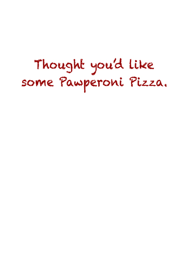 Pawpperoni Pizza Birthday Card Inside