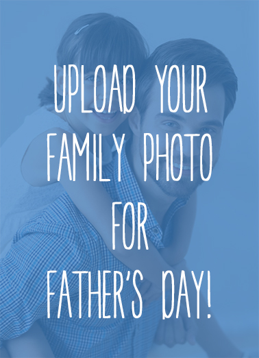 Photo Upload FD Father's Day Card Cover