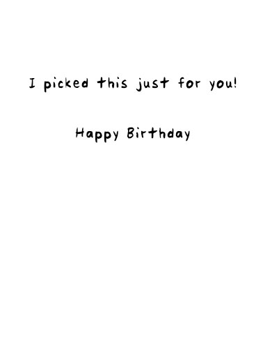 Picked This Girl Birthday Ecard Inside