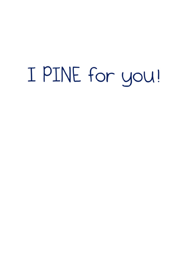 Pine Cone Miss You Ecard Inside