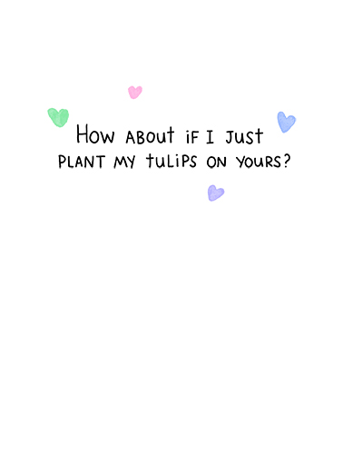 Plant Tulips Valentine's Day Ecard Inside