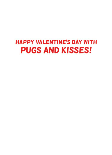 Pug Smooch Valentine's Day Card Inside
