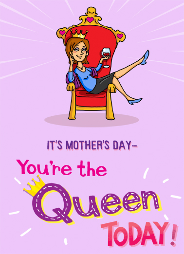 Queen Today MD Mother's Day Ecard Cover