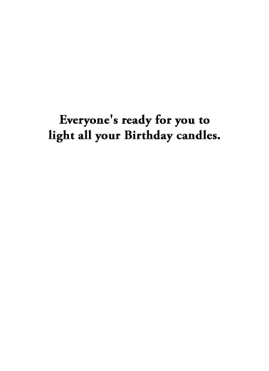 Ready to Light Birthday Ecard Inside