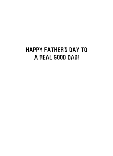 Real Good Dad Funny Animals Ecard Inside