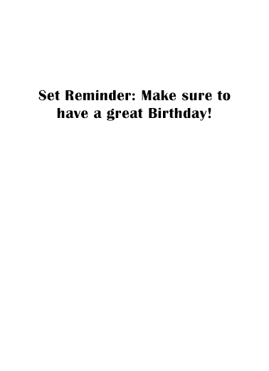 Reminder Set Birthday Card Inside