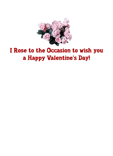 Rose to Occasion Valentine's Day Card Inside