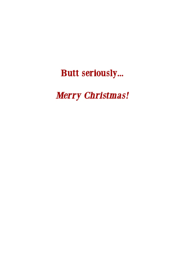 Santa's Butt Christmas Ecard Inside