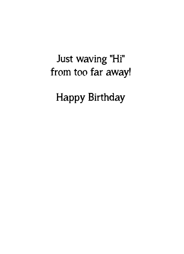 Saying Hi Birthday Card Inside