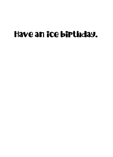 Scotch and Ice Fridge Birthday Card Inside