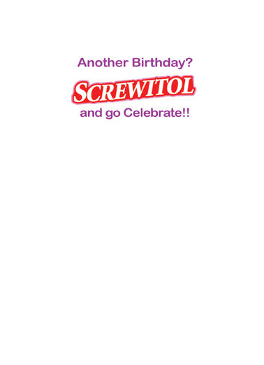 Screwitol Birthday Ecard Inside