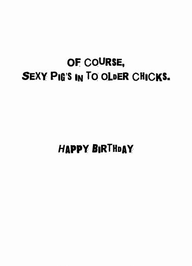 Sexy Pig 5x7 greeting Card Inside