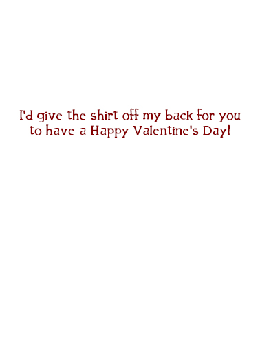 Shirt Off Back Valentine's Day Card Inside