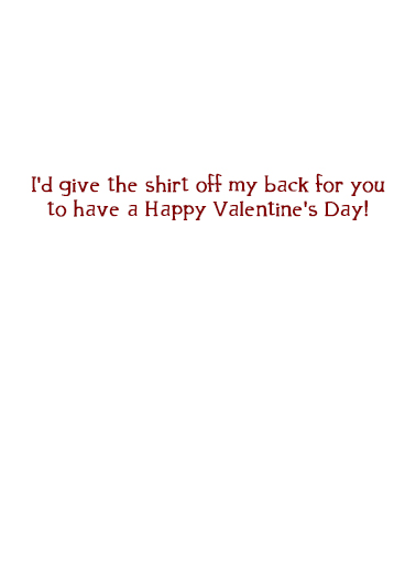 Shirt Off Back Humorous Card Inside