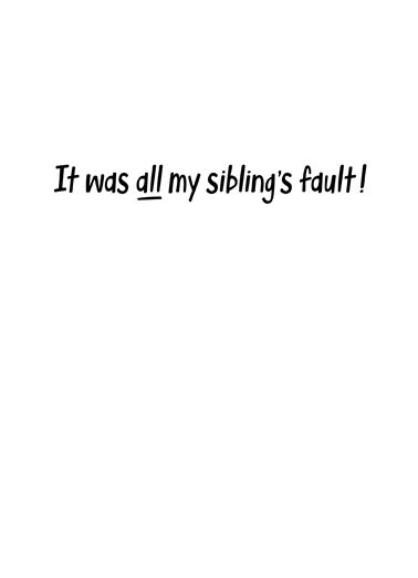 Siblings Fault From the Favorite Child Card Inside