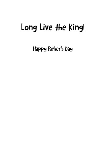 Sit on Throne Father's Day Card Inside