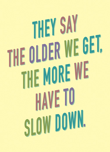 Slow Down Young at Heart Ecard Cover