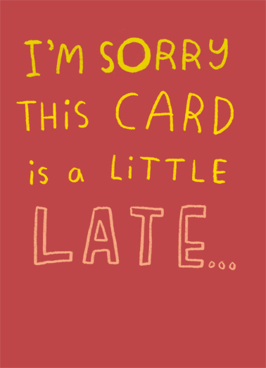 Sorry Late Card  Card Cover