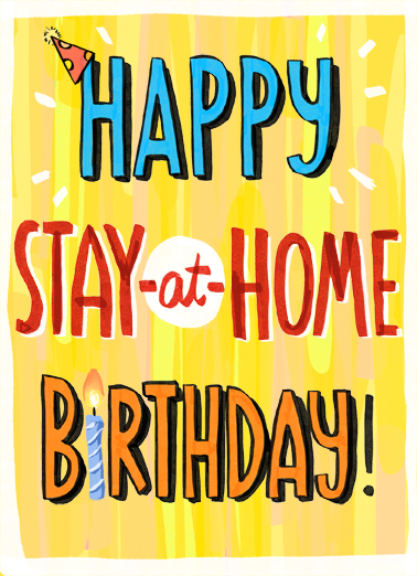 Stay-at-Home Birthday  Ecard Cover