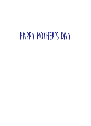 Stronger Mother's Day Card Inside