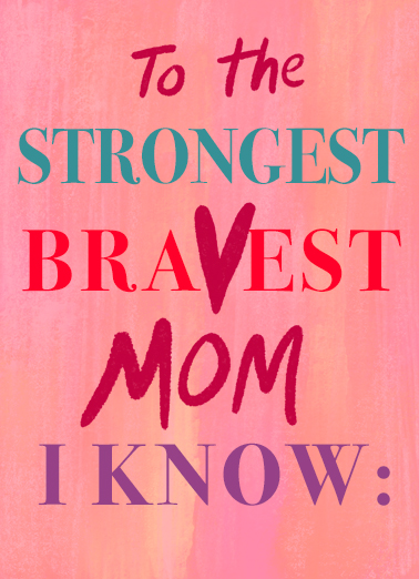 Strongest Bravest  Ecard Cover