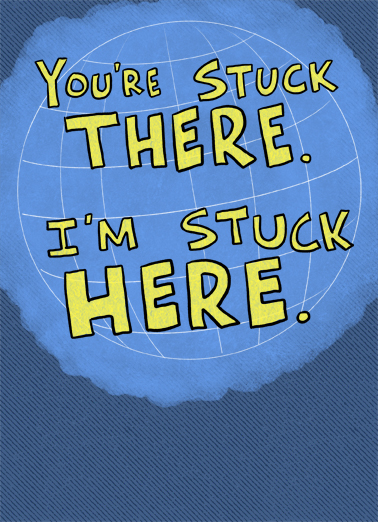 Stuck There For Anyone Ecard Cover