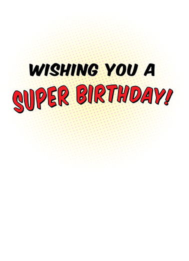 Super Birthday 5x7 greeting Card Inside