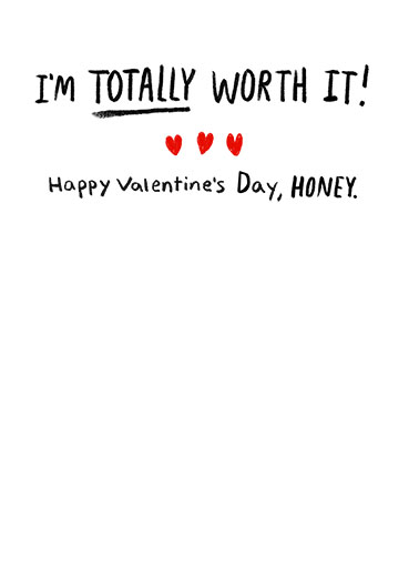 Sweetheart Worth It Valentine's Day Ecard Inside