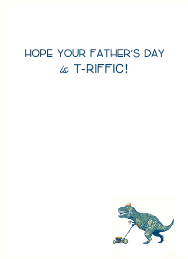 T Rex Mowing Father's Day Card Inside