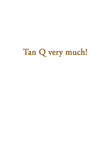 Tan Q Thank You Card Inside