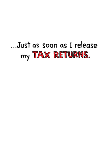 Tax Returns Father's Day  Ecard Inside