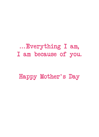 Thanks for Everything MD Mother's Day Ecard Inside