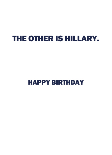 The Two Major Candidates Hillary Clinton Ecard Inside