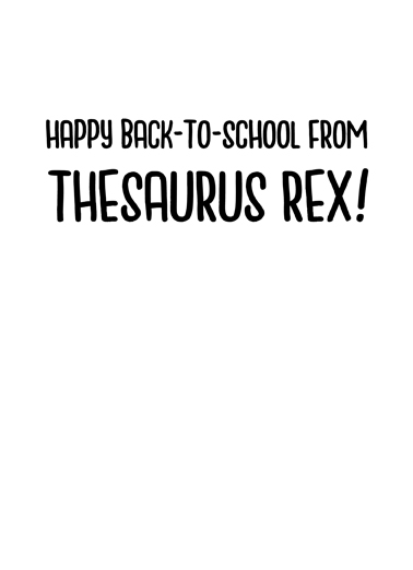 Thesaurus Rex BtS Back to School Ecard Inside