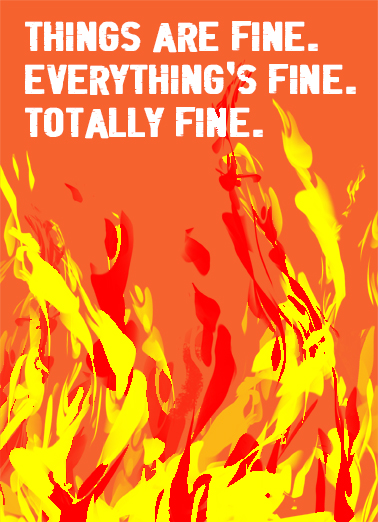 Things are Fine Funny Political Ecard Cover