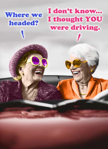 Thought You Were Driving Birthday Ecard Cover