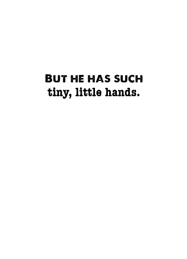 Tiny Hands Dad For Him Card Inside