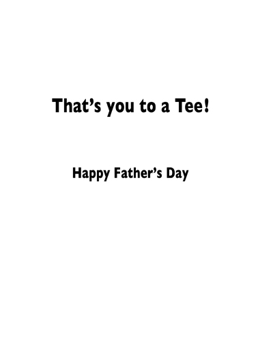 To A Tee Dad  Card Inside