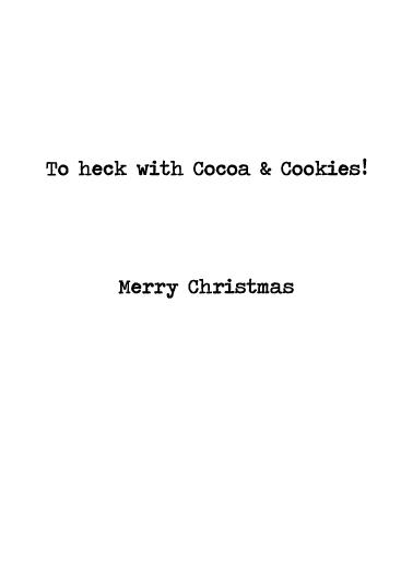 To Heck With Cocoa and Cookies  Ecard Inside