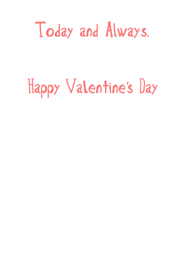 Today And Always VAL Valentine's Day Card Inside