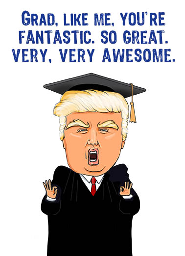 Trump Like Me Grad President Donald Trump Ecard Cover