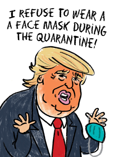 Trump No Mask Funny Political Ecard Cover