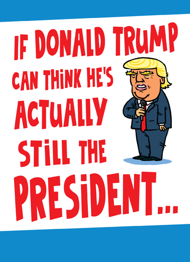 Trump Still President President Donald Trump Ecard Cover