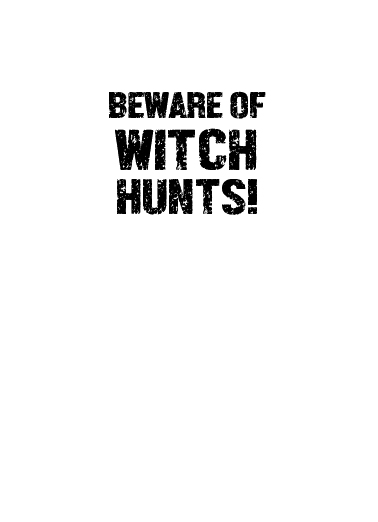 Trump Witch Hunt  Ecard Inside