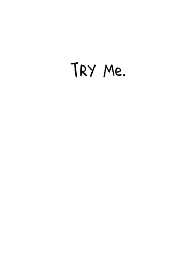 Try Me VAL Valentine's Day Ecard Inside