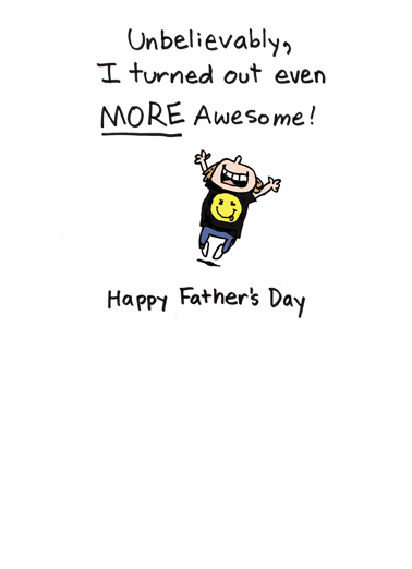 Turned Out Father's Day Ecard Inside