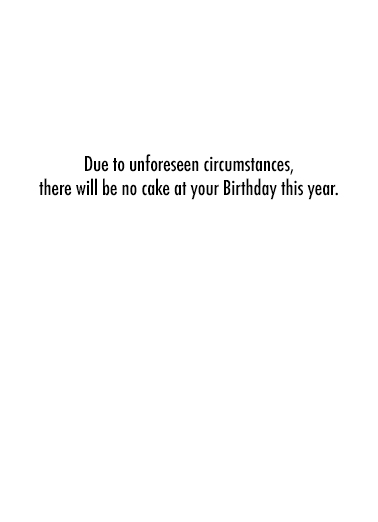 Unforeseen Circumstances Funny Animals Card Inside