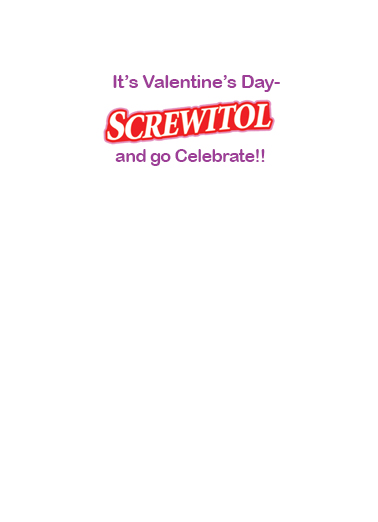 Valentine Screwitol Valentine's Day Ecard Inside