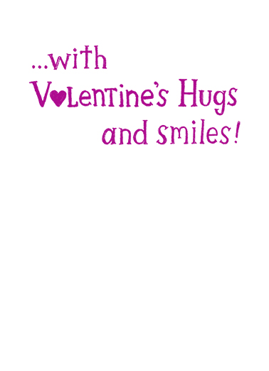 Valentine's Hugs and Smiles Valentine's Day Card Inside